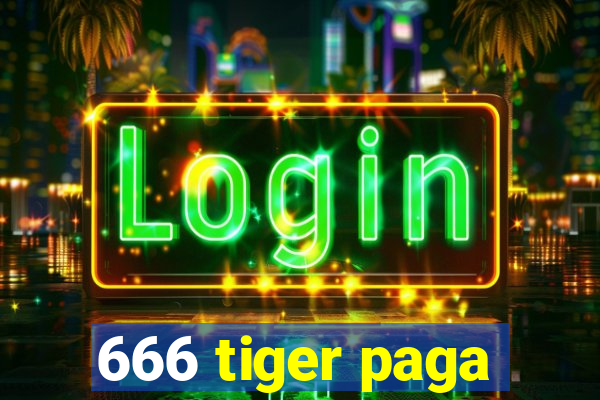 666 tiger paga
